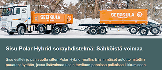 Ensimmäinen Sisu Polar Hybrid sora-auto oli Kuormaus ja Kuljetus Judin Oy:n auto rekisterinumeroltaan HYB-2